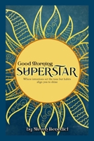 Good Morning Super Star 0578762838 Book Cover
