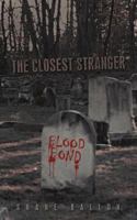 The Closest Stranger: Blood Bond 146856238X Book Cover