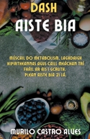 Dash Aiste Bia - Múscail do Metabolism, Laghdaigh Hipirtheannas agus Caill Meáchan trí Fháil Ar Ais i gCruth. Plean Aiste bia 21 lá. B0BDJMHTF1 Book Cover