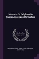 Memoirs of Delphine de Sabran, Marquise de Custine 1434422186 Book Cover