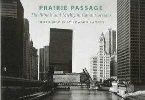 Prairie Passage: The Illinois & Michigan Canal Corridor 0252067142 Book Cover
