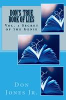 Don's True Book of Lies: Volume 1: Secret of the Genie 1724679678 Book Cover