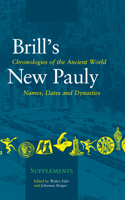 Chronologies of the Ancient World: Names, Dates and Dynasties (Brill's New Pauly) 9004153209 Book Cover
