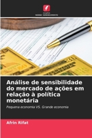 Análise de sensibilidade do mercado de ações em relação à política monetária (Portuguese Edition) 6208499712 Book Cover