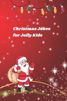 Christmas Jokes For Jolly Kids B0DXBCGRXC Book Cover