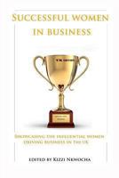 Successful Women In Business - UK Edition 1492995541 Book Cover