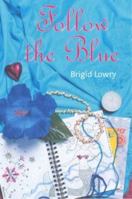 Follow the Blue 0312342977 Book Cover