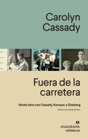 Fuera de la carretera: Veinte años con Kerouac, Cassady y Ginsberg (Spanish Edition) 8433929178 Book Cover