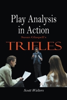 Play Analysis in Action: Susan Glaspell's Trifles B09V7V6B4C Book Cover