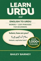 Learn Urdu: English to Urdu Words and 1,001 Phrases for Beginners B0GK6WBM4Z Book Cover