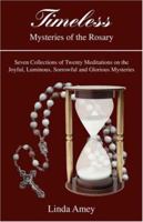 Timeless: Mysteries of the Rosary 0595458661 Book Cover