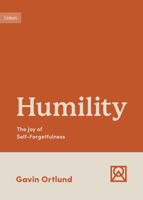 Humility: The Joy of Self-Forgetfulness 1433582309 Book Cover
