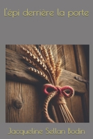 L'épi derrière la porte (French Edition) B0DRVRR837 Book Cover