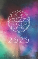 2020: Sacred Geometry Planner | For Men & Women | Galaxy Artwork Design | Agenda Book | Universe Creation Art Cover| with journal pages 1698378890 Book Cover