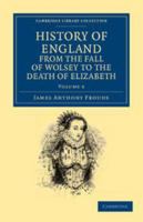 History of England from the fall of Wolsey to the death of Elizabeth Volume 6 Queen Jane and Queen Mary - Leather Bound 1108035620 Book Cover