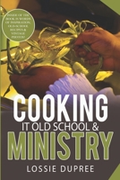 Cooking it old School & Ministry B08X5WCWZ2 Book Cover