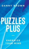 Puzzles Plus: Energize Your Mind 0228892503 Book Cover