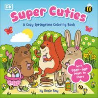 Super Cuties: A Cozy Springtime Coloring Book B0F3W8L3FD Book Cover