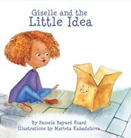 Giselle and the LIttle Idea 0998222119 Book Cover