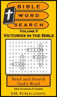 Bible Word Search, Volume V: Victories in the Bible 0962603589 Book Cover