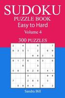 300 Easy to Hard Sudoku Puzzle Book 1545202907 Book Cover