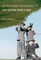 An Illustrated Introduction to the Second World War 1445638487 Book Cover