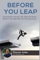 Before You Leap: Uncommon Things You Should Know Before You Become an Entrepreneur 1534682708 Book Cover