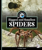 Biggest and Smallest Spiders 1503875679 Book Cover
