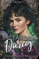 Mistakenly, Darcy: A Scottish Pride and Prejudice Variation B0C51PBFWL Book Cover