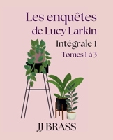 Les enquêtes de Lucy Larkin Intégrale 1 (French Edition) B0GRCK2P6V Book Cover