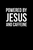 Powered By Jesus: Portable Christian Notebook: 6"x9"  Composition Notebook with Christian Quote: Inspirational Gifts for Religious Men & Women (Christian Notebooks) 1686564775 Book Cover