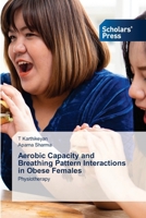 Aerobic Capacity and Breathing Pattern Interactions in Obese Females 363986106X Book Cover