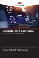 Sécurité zéro confiance: Une nouvelle ère de cyberdéfense (French Edition) 6208763053 Book Cover