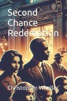 Second Chance Redemption (Complete Collection) B0F8496KNV Book Cover