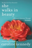 She Walks in Beauty: A Woman's Journey Through Poems 1455564079 Book Cover