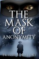 The Mask of Anonymity 0615790135 Book Cover