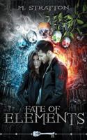 Fate of Elements: Skeleton Key 153916795X Book Cover