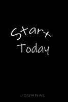 Start Today Journal: Daily Gratitude journal to achieve goals 1655097091 Book Cover