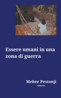 Essere umani in una zona di guerra B0CD3CZ5LY Book Cover