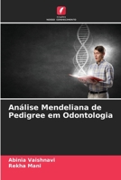Análise Mendeliana de Pedigree em Odontologia B0CH26RQVP Book Cover