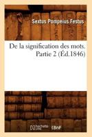 de La Signification Des Mots. Partie 2 (A0/00d.1846) 2012647316 Book Cover