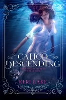 Calico Descending 1696526736 Book Cover
