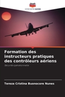 Formation des instructeurs pratiques des contrôleurs aériens: Sécurité opérationnelle 6205812320 Book Cover