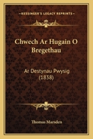 Chwech Ar Hugain O Bregethau: Ar Destynau Pwysig (1838) 1160341338 Book Cover