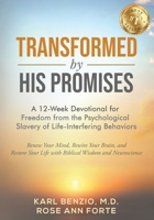 Transformed by His Promises: A 12-Week Devotional for Freedom from the Psychological Slavery of Life-Interfering Behaviors (Transformed by Truth: A Devotional Series for Freedom and Lasting Change) B0FMR4L9X2 Book Cover