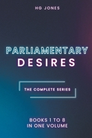 Parliamentary Desires (The Gender-Flipped Version): The Complete Series B0BF333KCD Book Cover