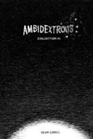 Ambidextrous, Collection 3 1365145425 Book Cover