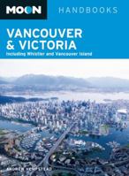 Moon Vancouver and Victoria (Moon Handbooks) 1566918952 Book Cover