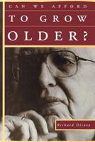 Can We Afford to Grow Older? 026204157X Book Cover