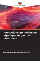 Innovations en médecine hépatique et gastro-intestinale 6209355730 Book Cover